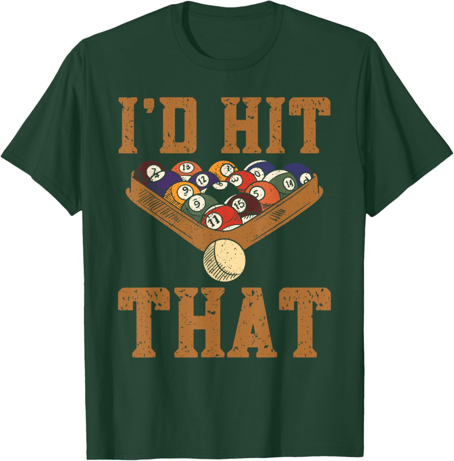 Pool Player I'd Hit That Snooker Funny Pool Billiard T-Shirt - T-Shirt | Forest