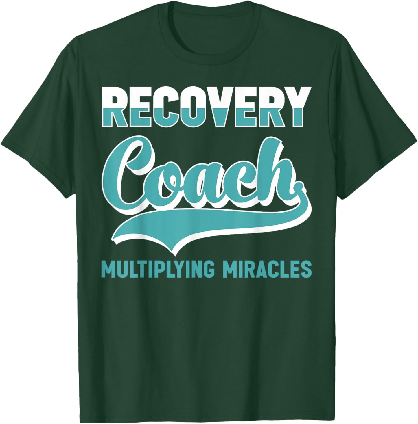 Recovery Sobriety Recovery Coach Multiplying Miracles T-Shirt - T-Shirt | Forest