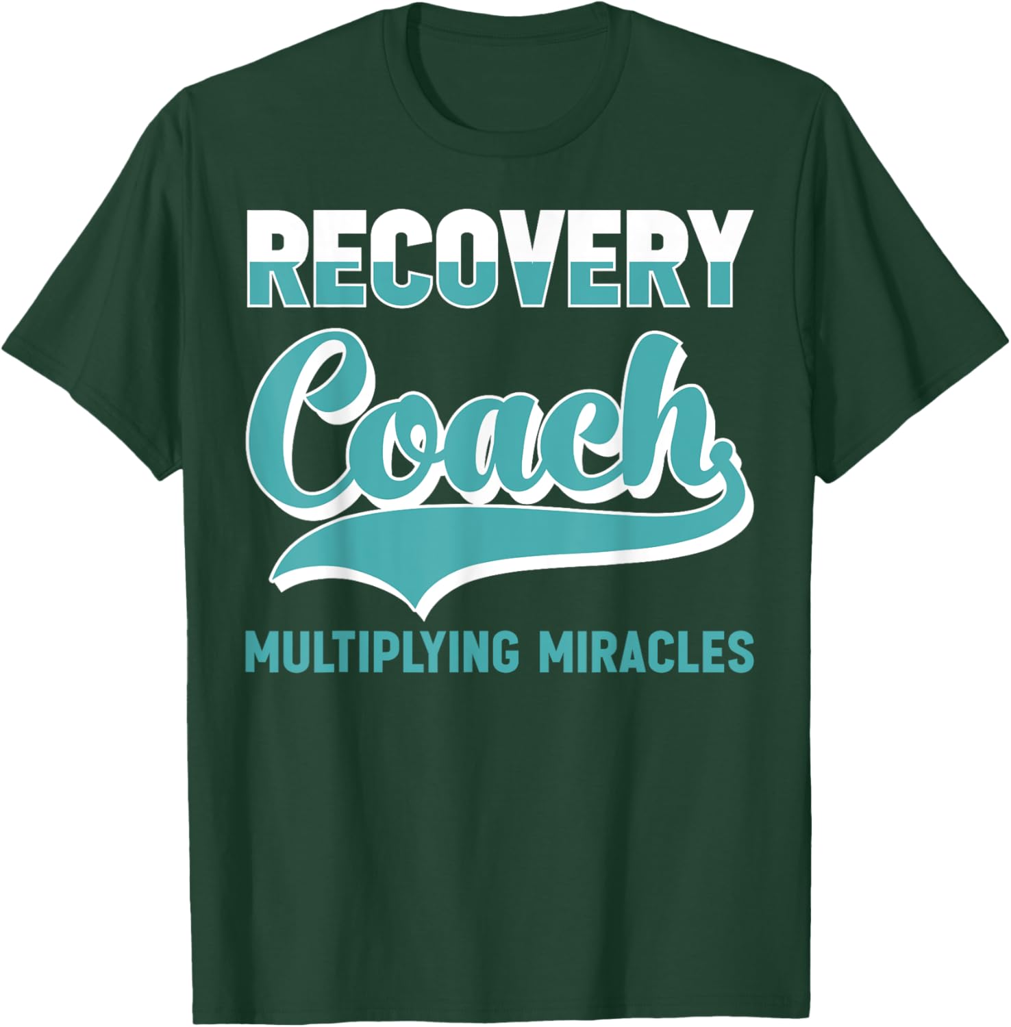 Recovery Sobriety Recovery Coach Multiplying Miracles T-Shirt - T-Shirt | Forest