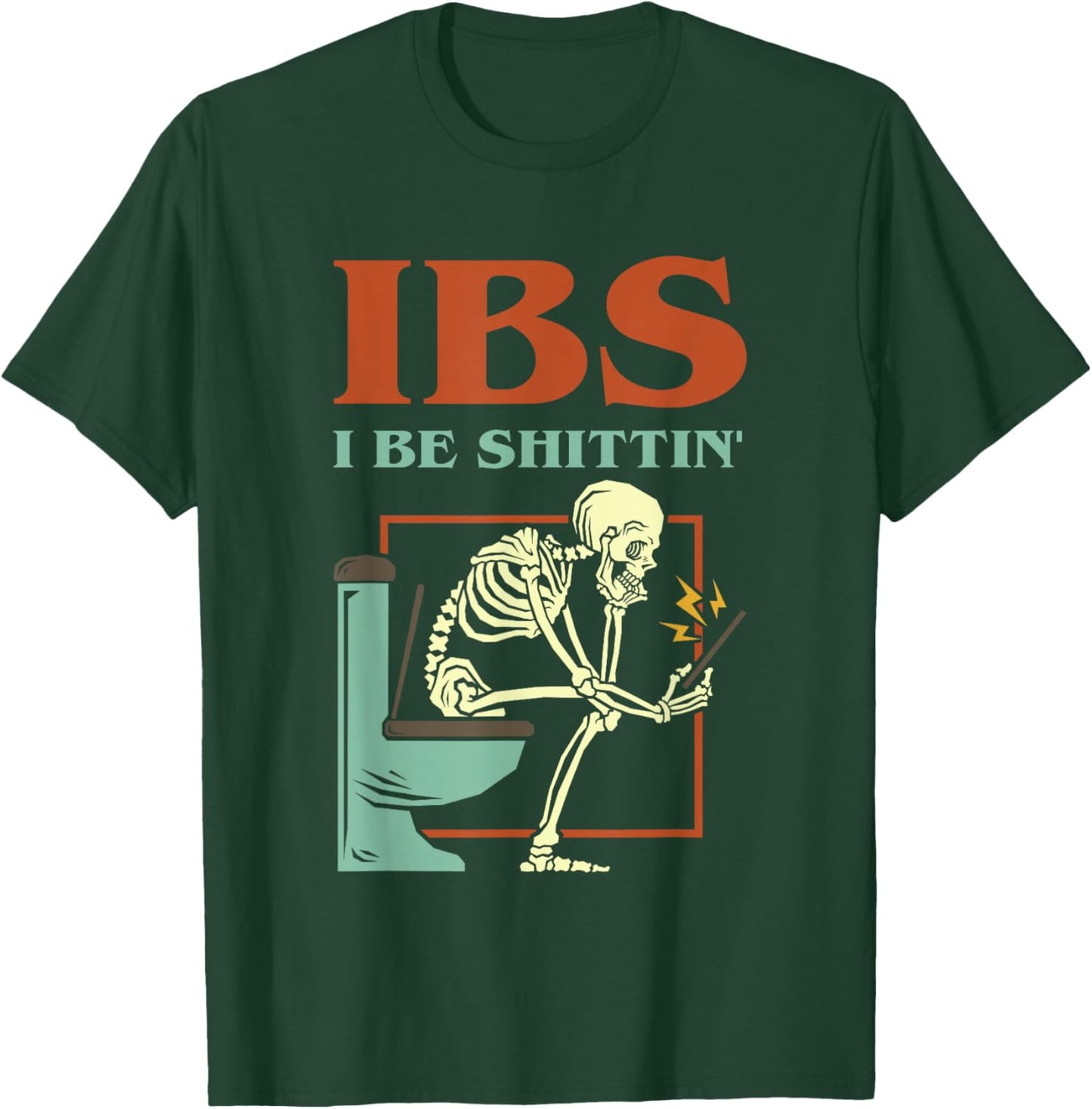 IBS I Be Shittin' Funny Skeleton Tie Dye T-Shirt - T-Shirt | Forest