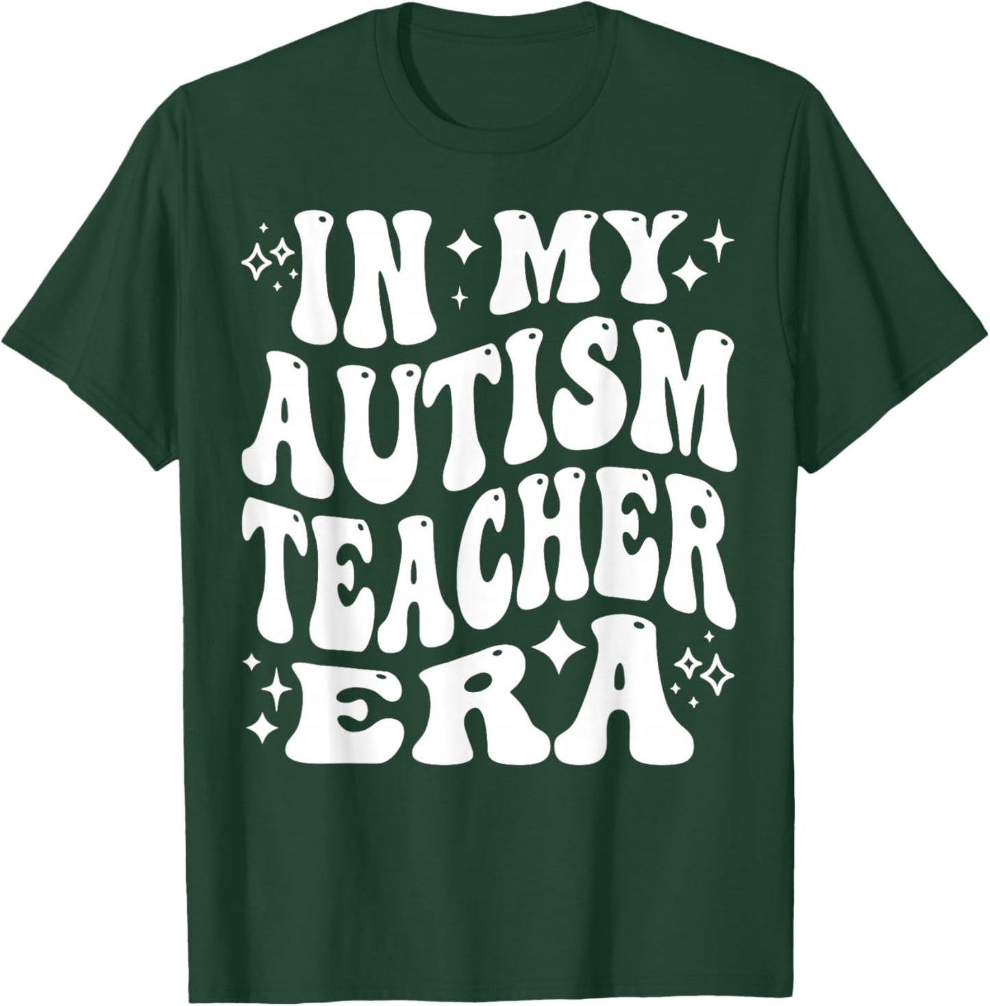 In My Autism Teacher Era - Funny Educator, Specialist T-Shirt - T-Shirt | Forest