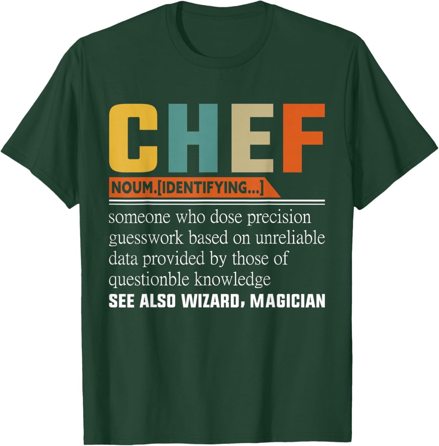 Chef See Also Wizard Magician - Chef T-Shirt - T-Shirt | Forest