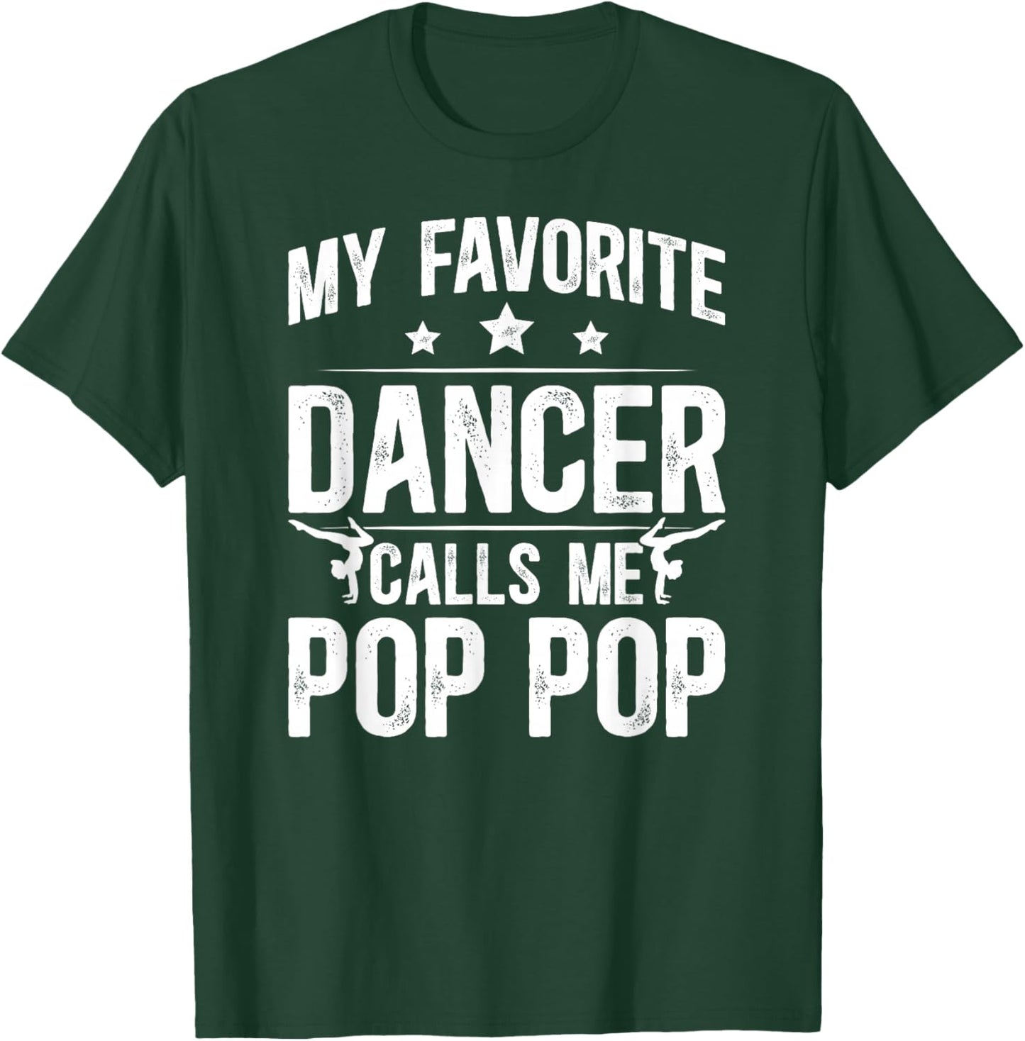 Proud Dance Pop Pop Of A Dancer Pop Pop Dancing Pop Pop T-Shirt - T-Shirt | Forest