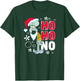 SpongeBob SquarePants - Squidward Christmas Santa Ho Ho No T-Shirt - T-Shirt | Forest