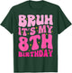 Bruh It's My 8th Birthday 8 Year Old 8yr Cute Groovy Pink T-Shirt - T-Shirt | Forest