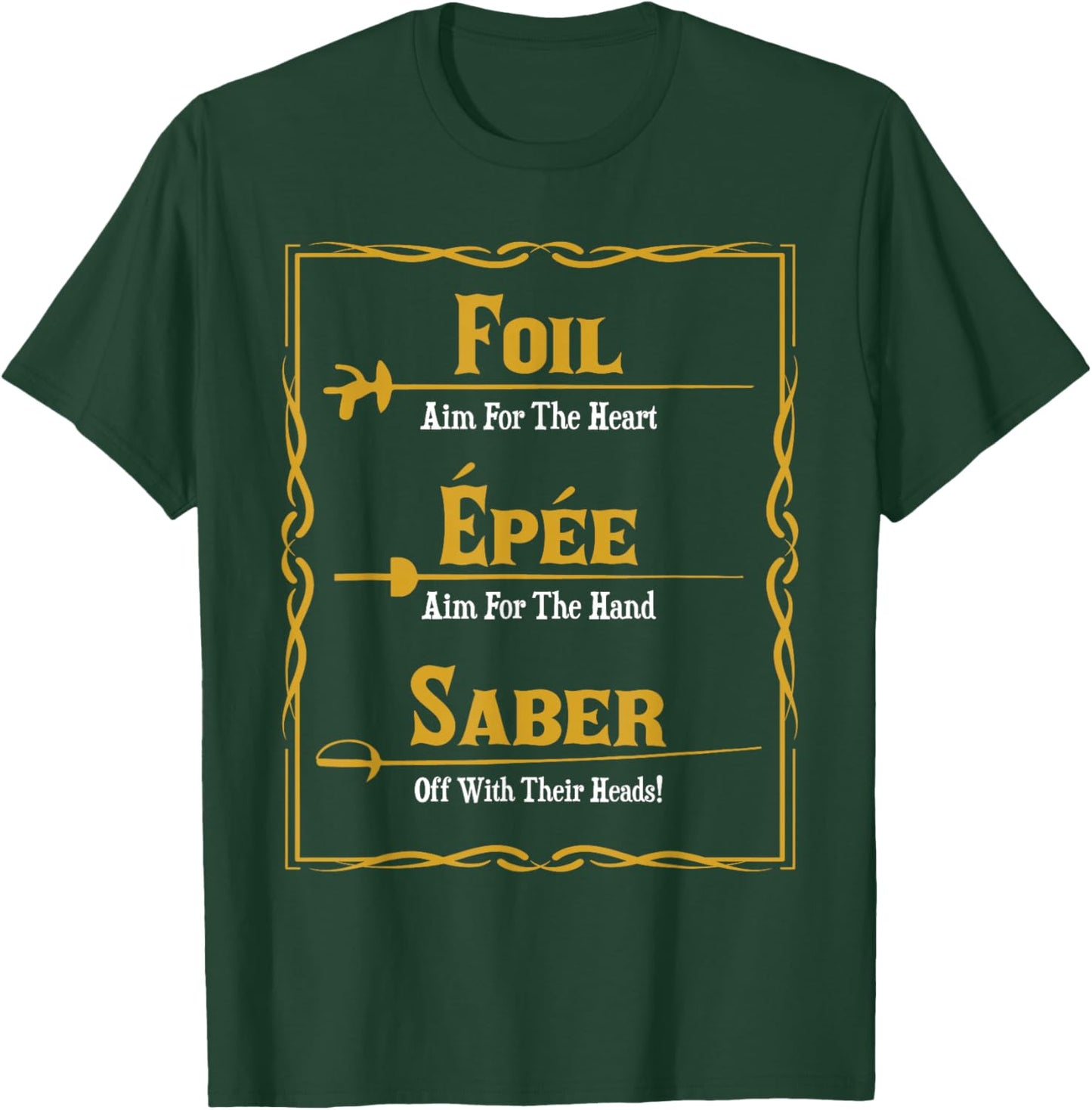 Epee Saber - Fencing Fencer Swordsman Dueler Swordster T-Shirt - T-Shirt | Forest