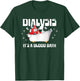 Dialysis It's A Blood Bath a Funny Dialysis Patient or Nurse T-Shirt - T-Shirt | Forest