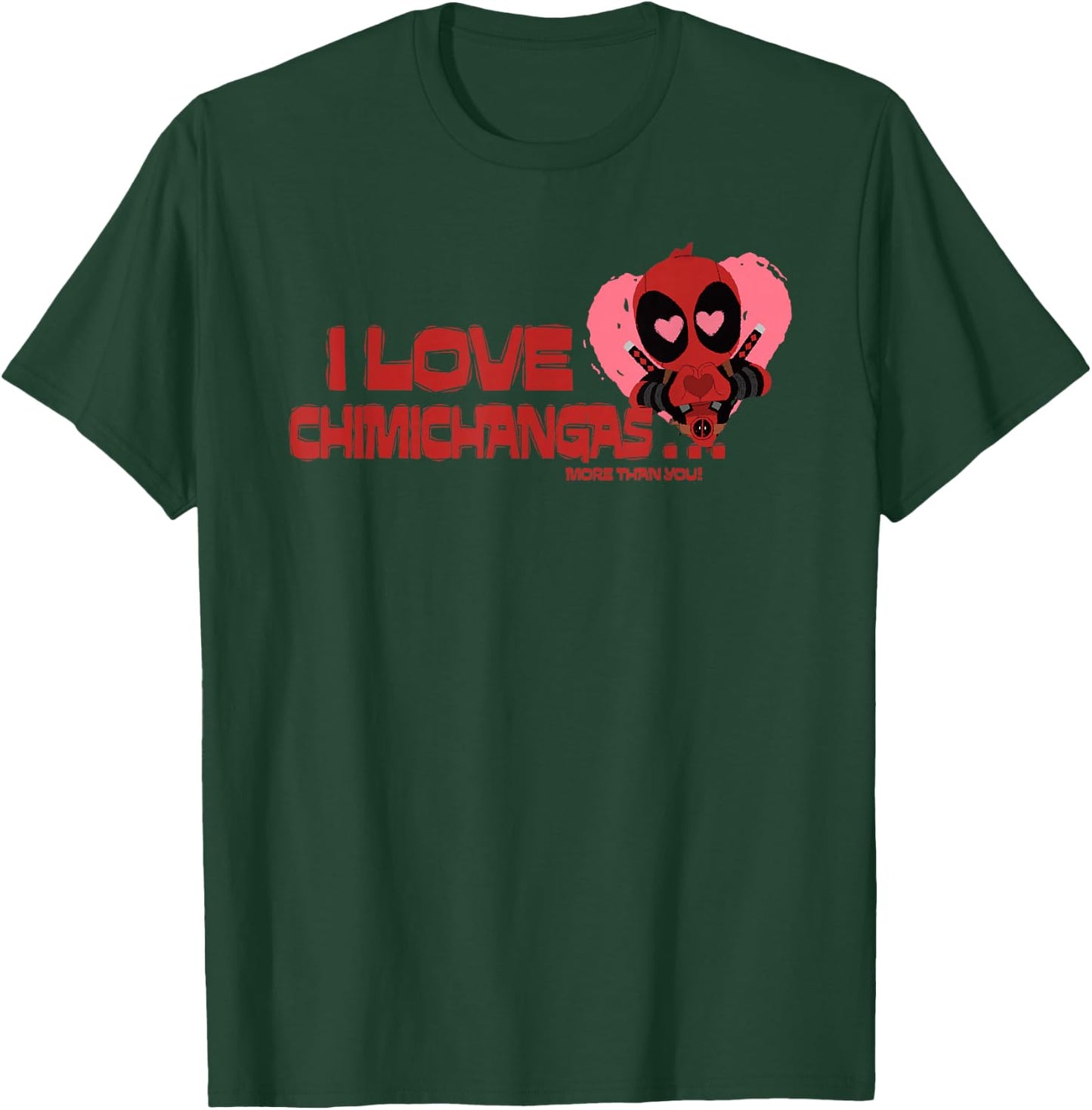 Marvel Deadpool I Love Chimichangas More Than You Valentine T-Shirt - T-Shirt | Forest