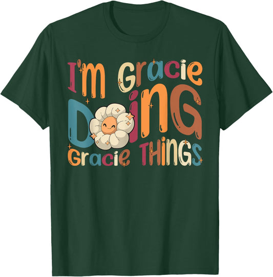 I'm Gracie Doing Gracie Things Funny Groovy Retro Gracie T-Shirt - T-Shirt | Forest