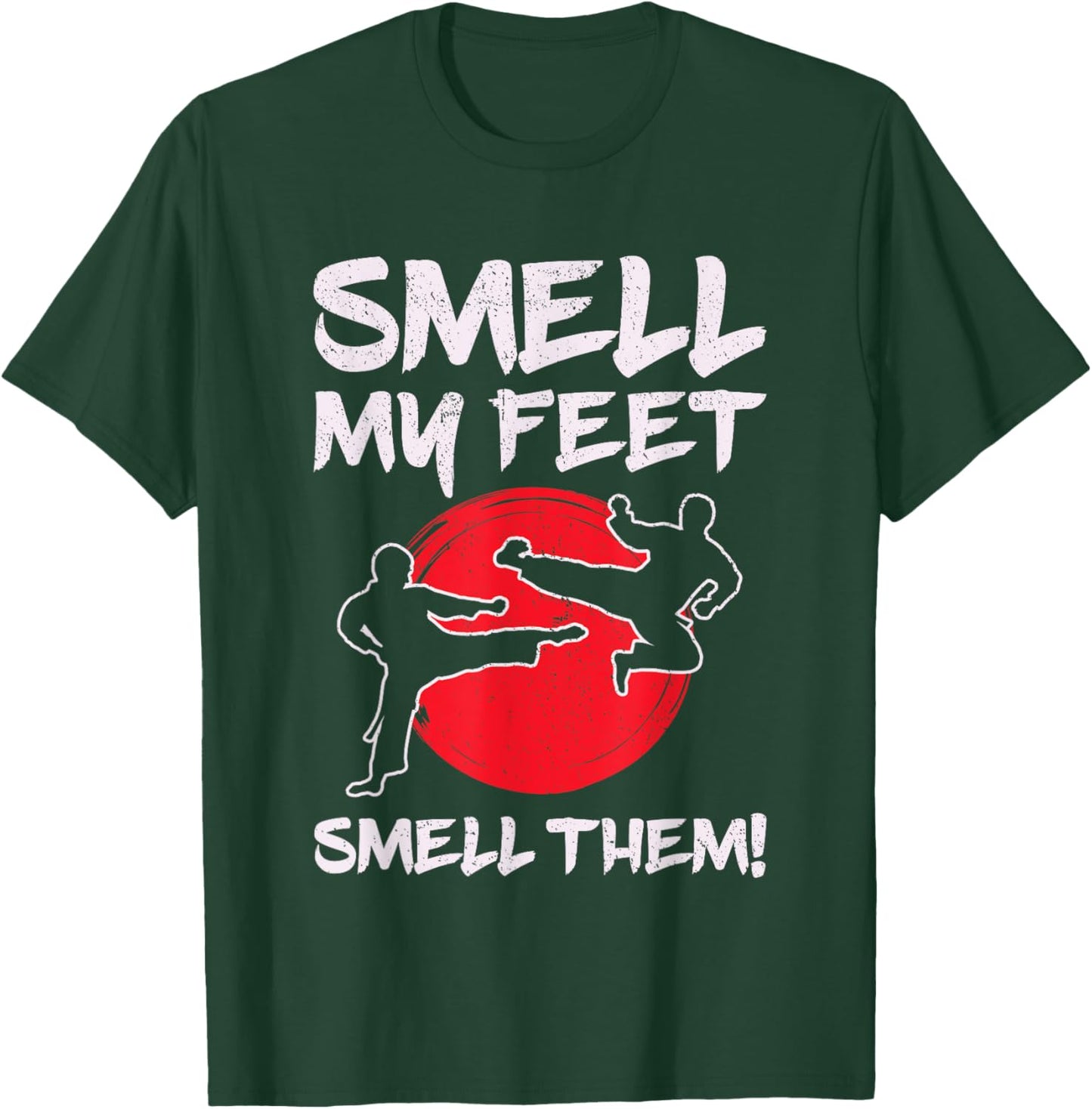 Karate Martial Arts Smell My Feet Lover Funny Coach Teacher T-Shirt - T-Shirt | Forest
