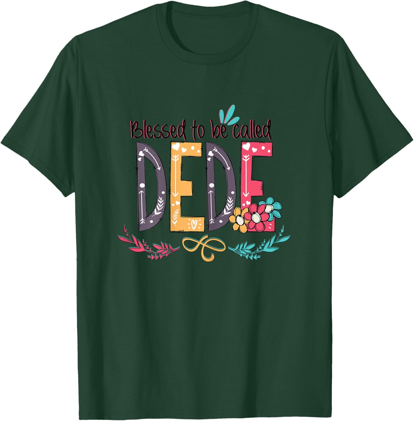 Blessed to be called Dede Colorful gifts-Grandma T-Shirt - T-Shirt | Forest