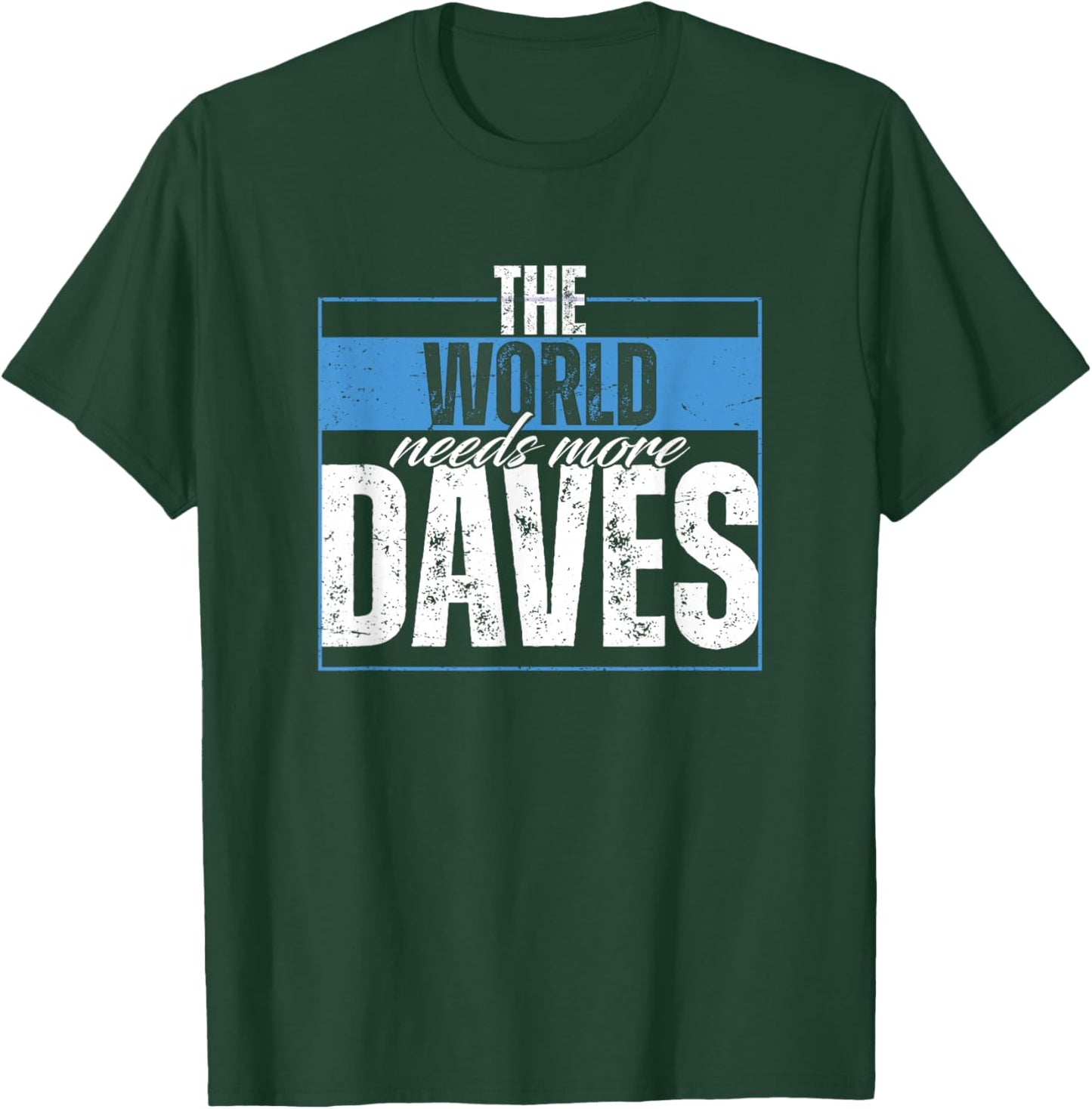 Dave Saying T-Shirt - T-Shirt | Forest