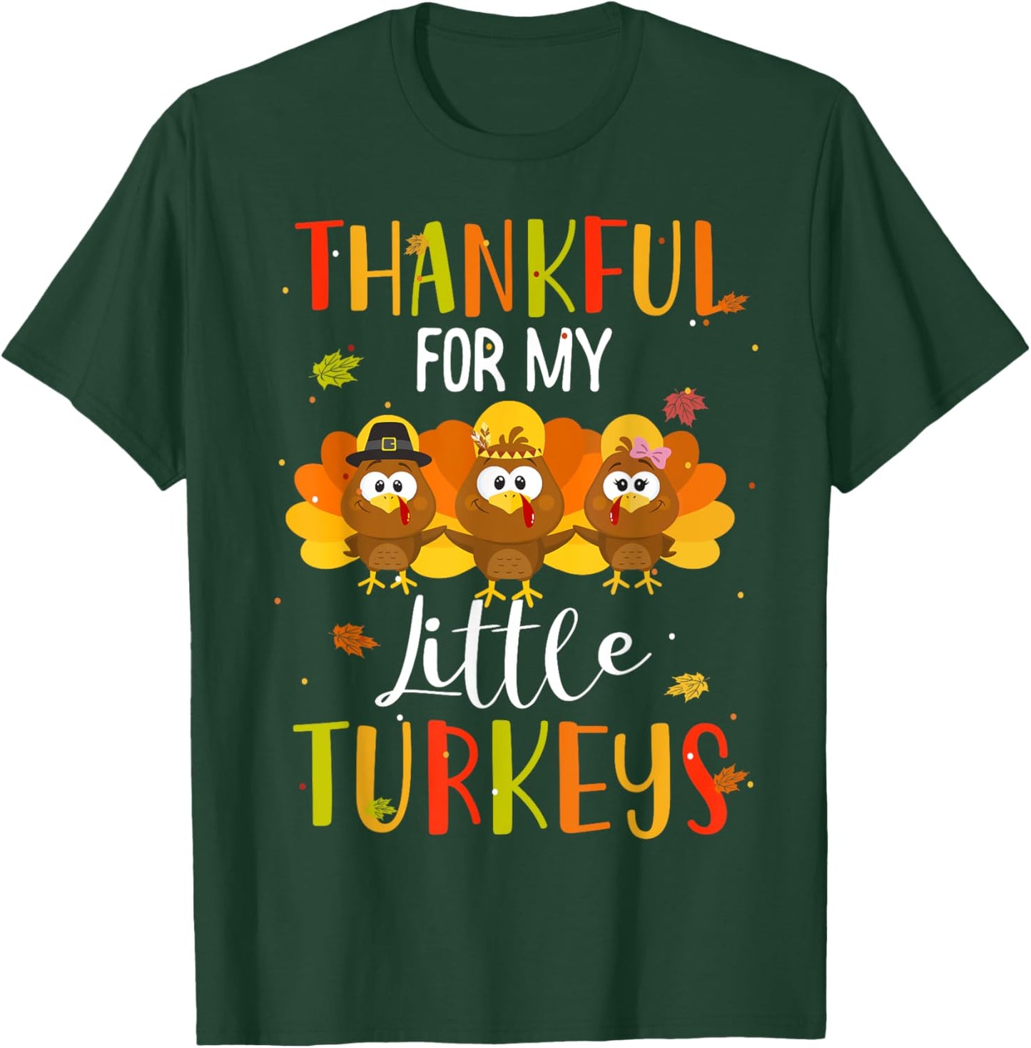 Thankful For My Little Turkeys Teachers Thanksgiving Women T-Shirt - T-Shirt | Forest