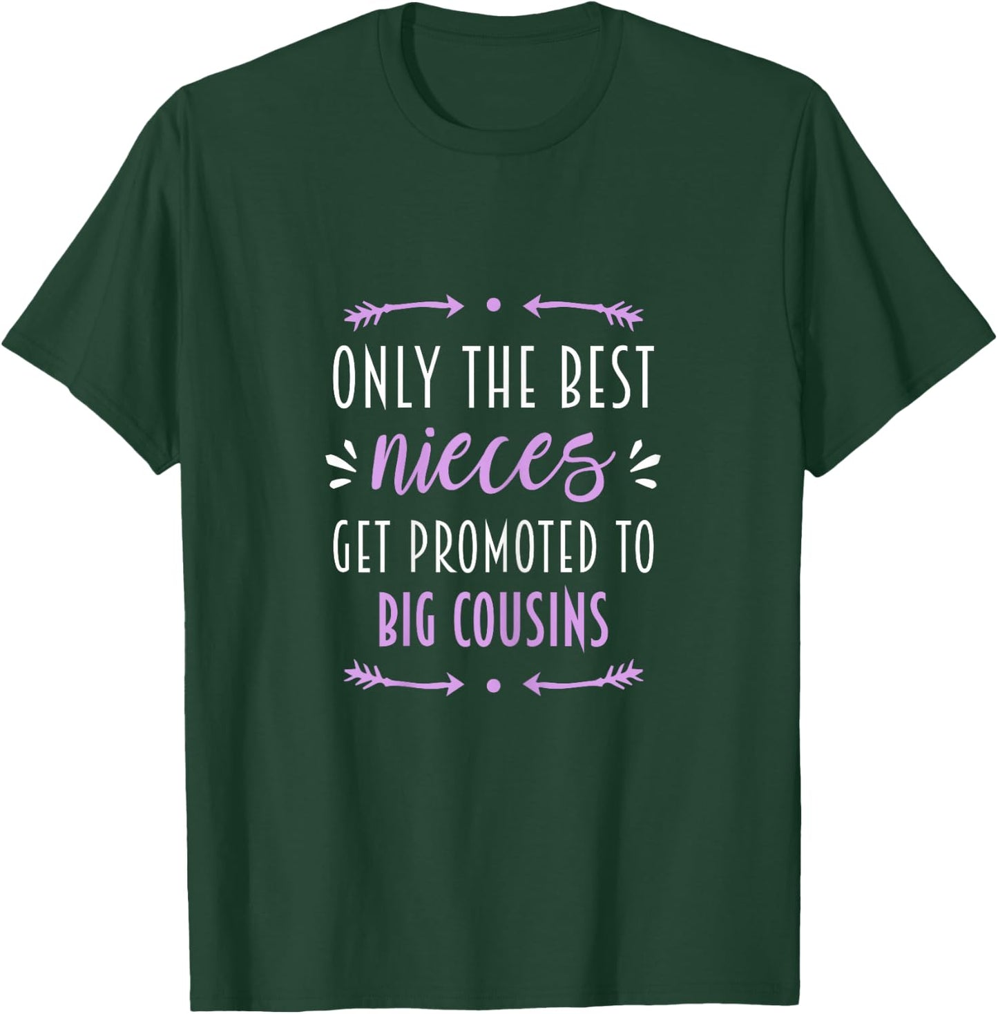 Only the best nieces are promoted to the big cousin T-Shirt - T-Shirt | Forest