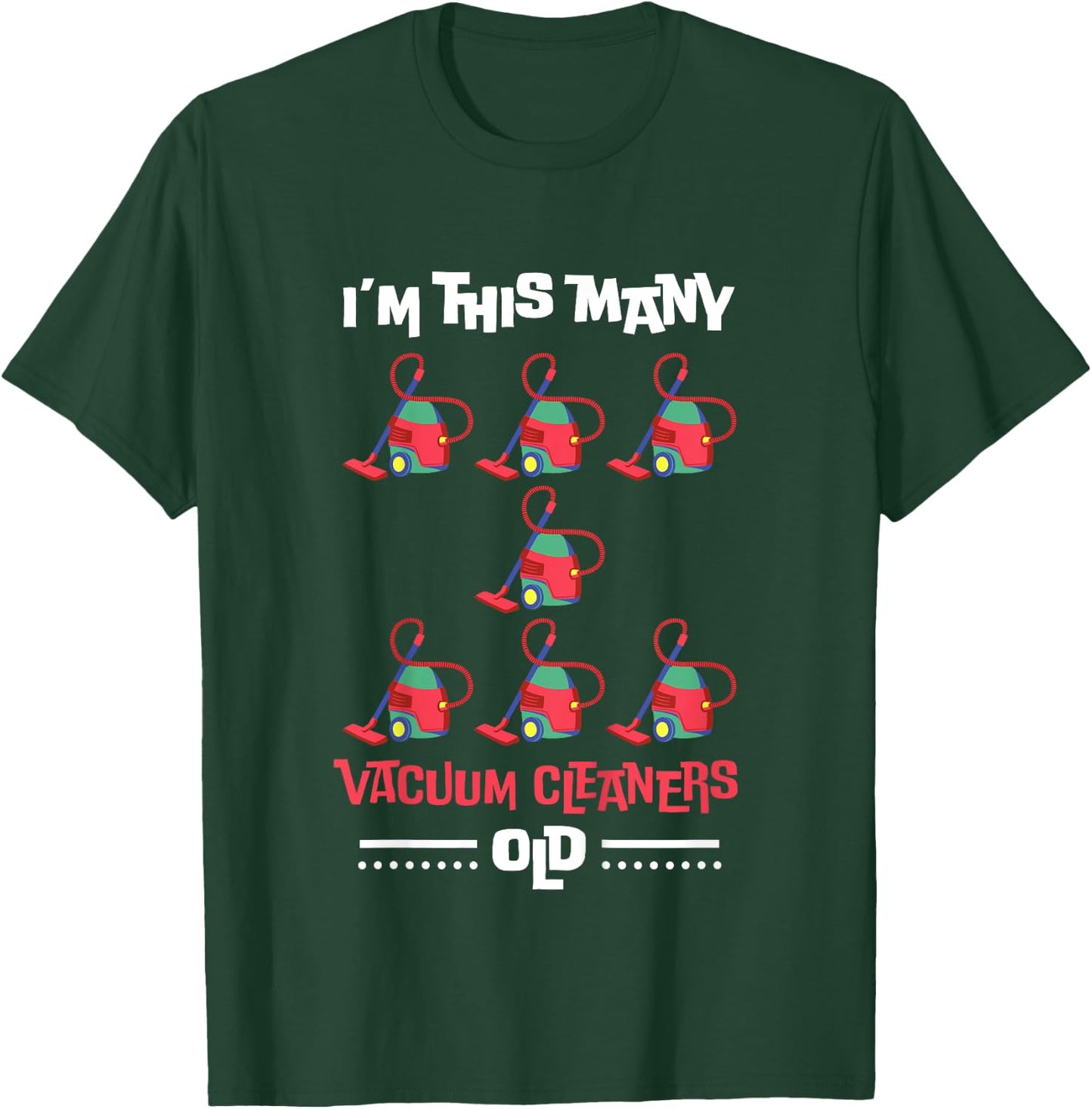 Kids I'm This Many Vacuum Cleaners Old - 7th Birthday 7 Years old T-Shirt - T-Shirt | Forest
