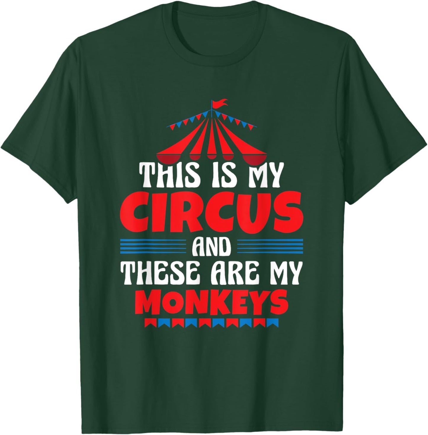 This Is My Circus And These Are My Monkeys Funny Ringmaster T-Shirt - T-Shirt | Forest