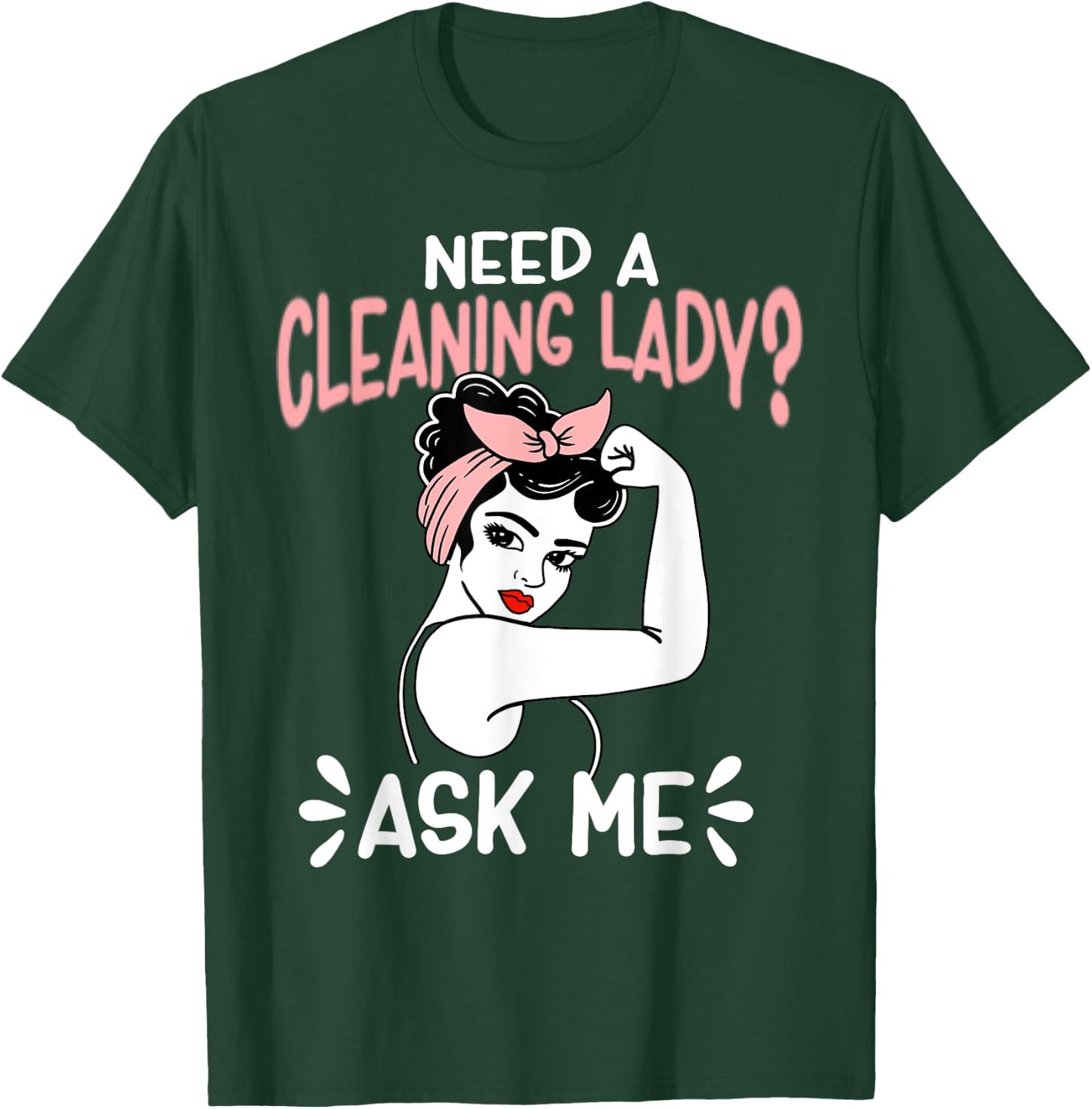 Housekeeping Retro Woman Need A Cleaning Lady? Ask Me T-Shirt - T-Shirt | Forest