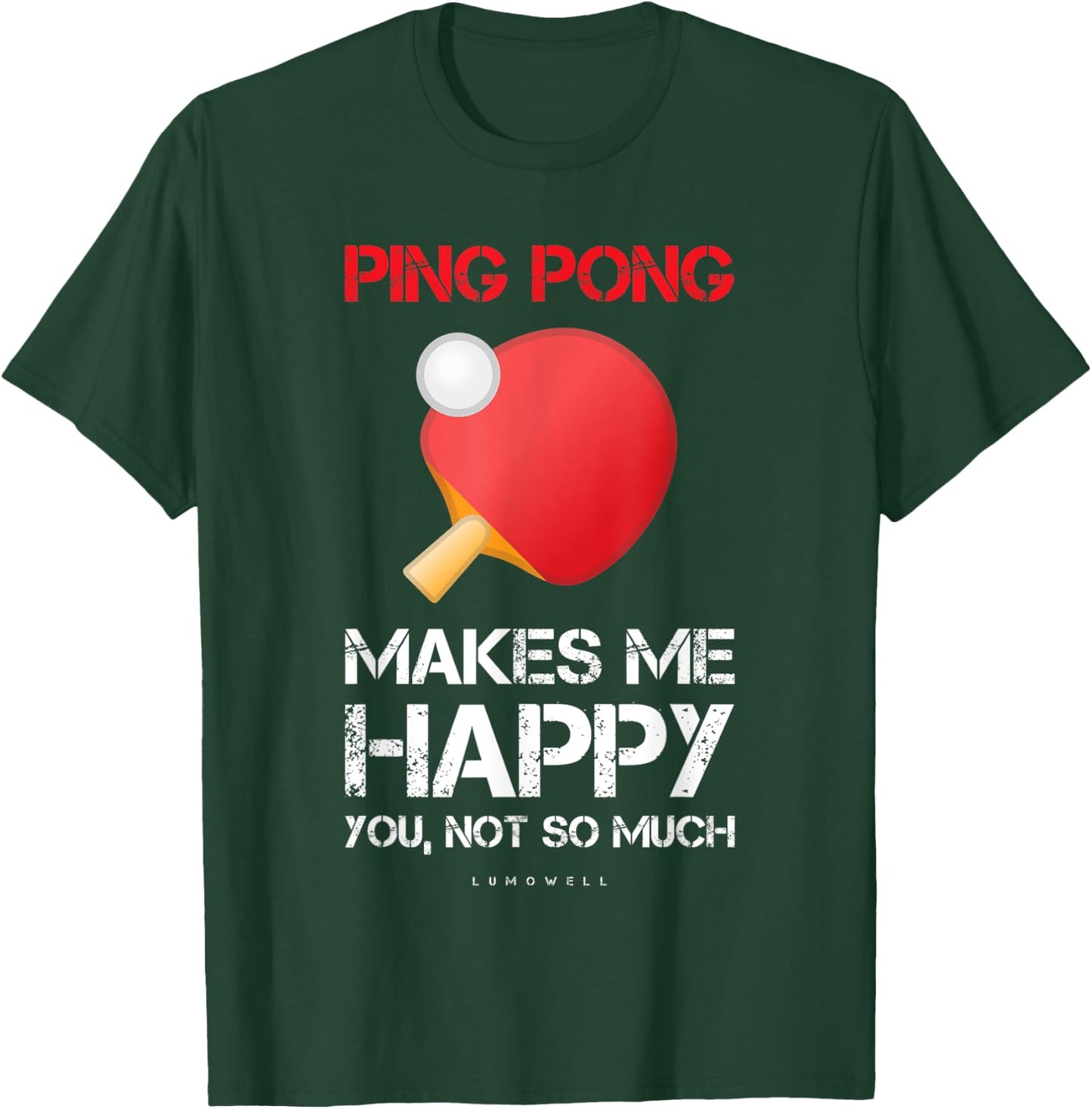 Ping Pong Makes Me Happy Shirt. Gifts For Ping Pong Lovers T-Shirt - T-Shirt | Forest