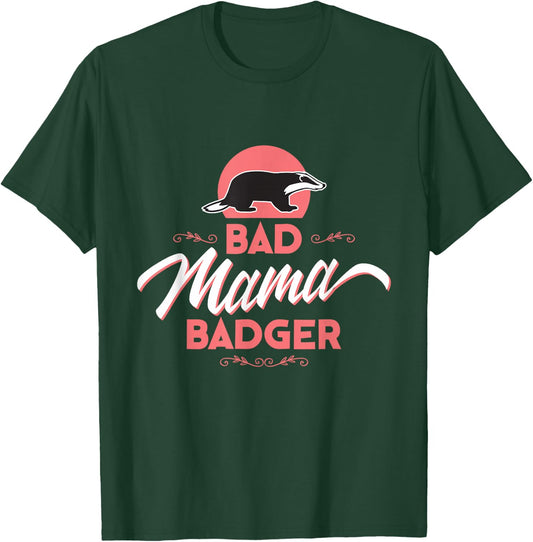 Bad Mama Badger T-Shirt - T-Shirt | Forest