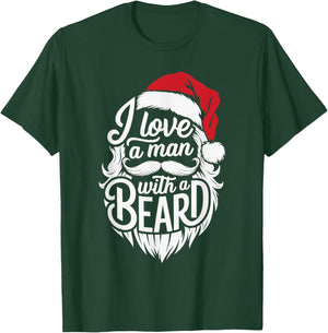 Christmas I Love A Man With A Beard Funny Santa Claus Xmas T-Shirt - T-Shirt | Forest