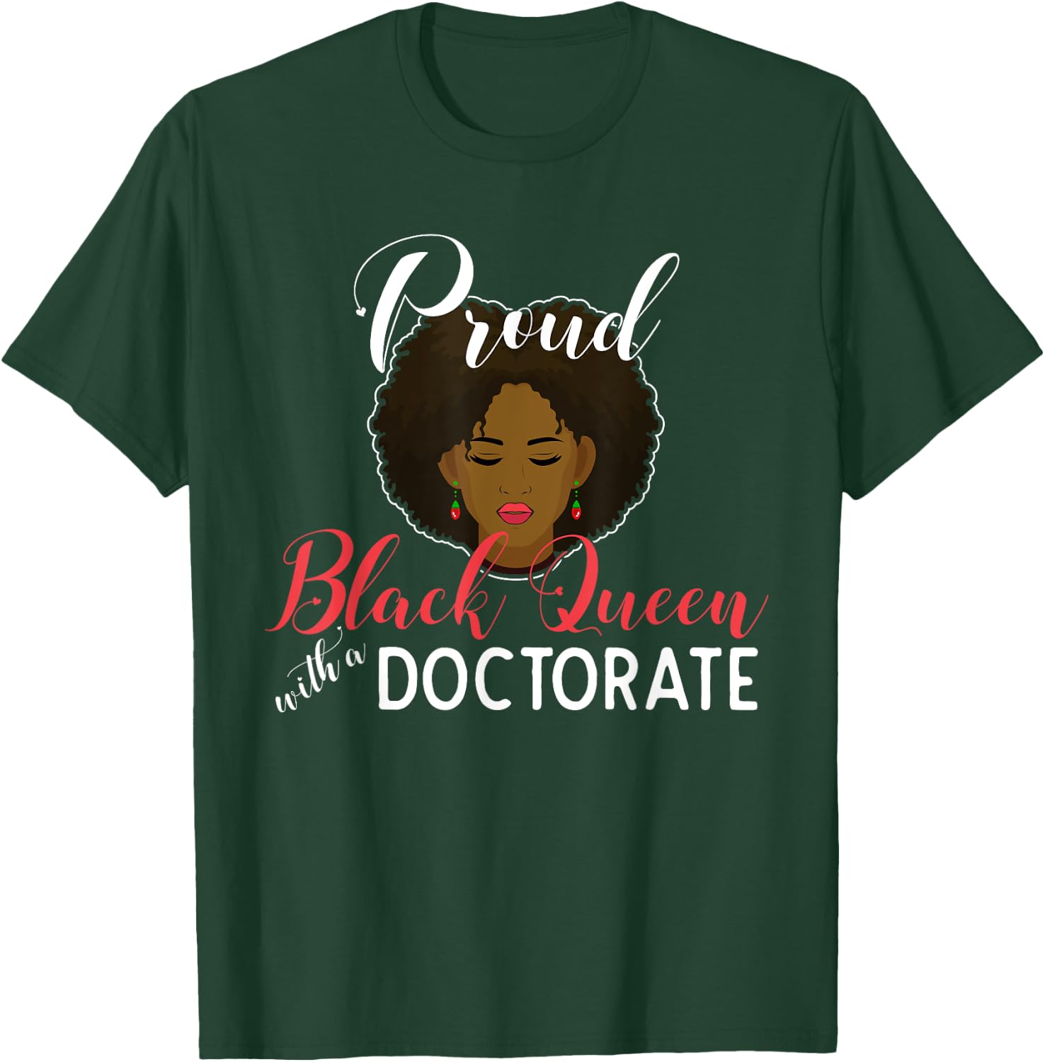 Proud Black Queen PhD Doctorate Degree Graduation T-Shirt - T-Shirt | Forest