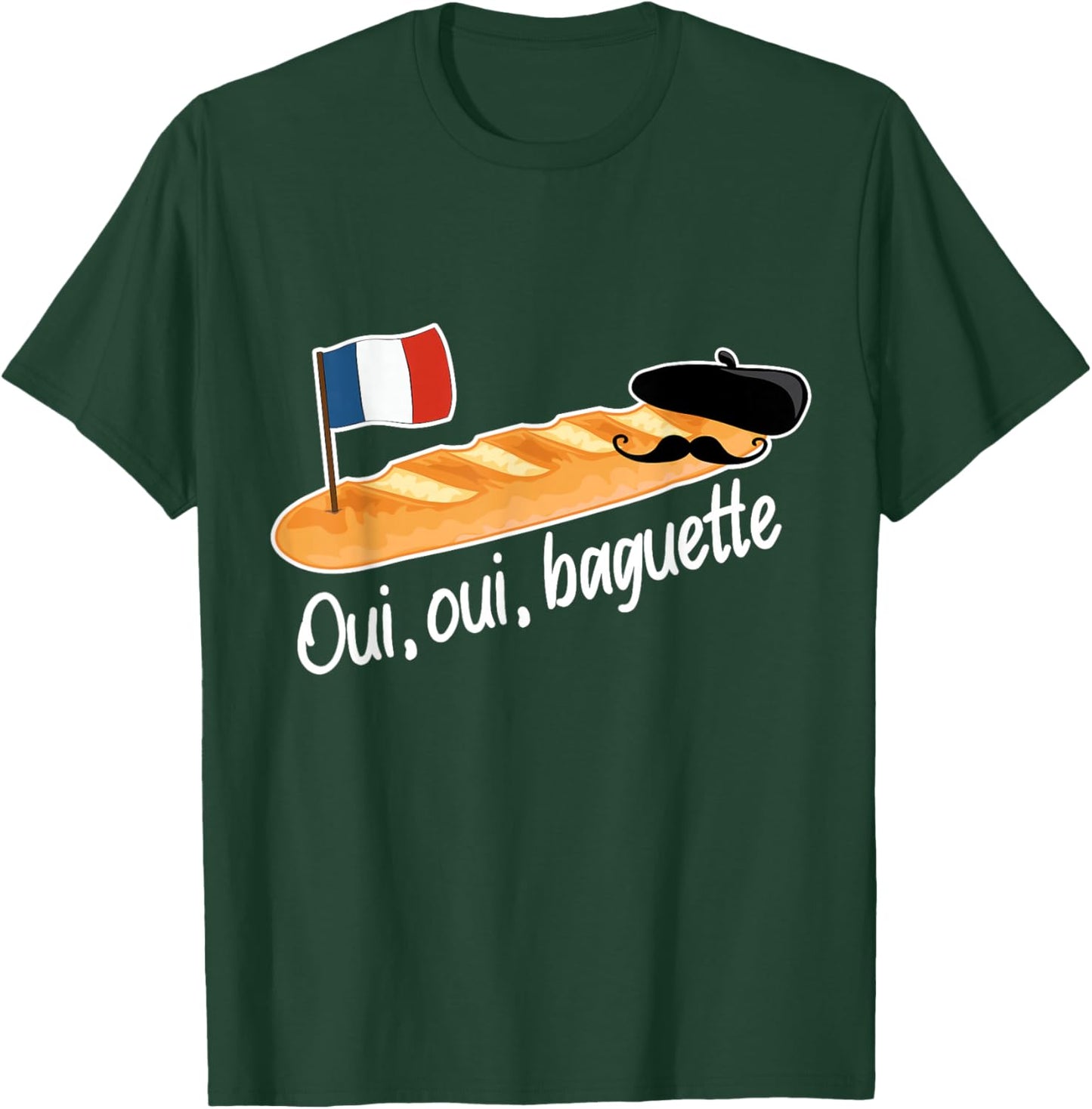 Oui Oui Baguette French Bread France Lover Francophile T-Shirt - T-Shirt | Forest