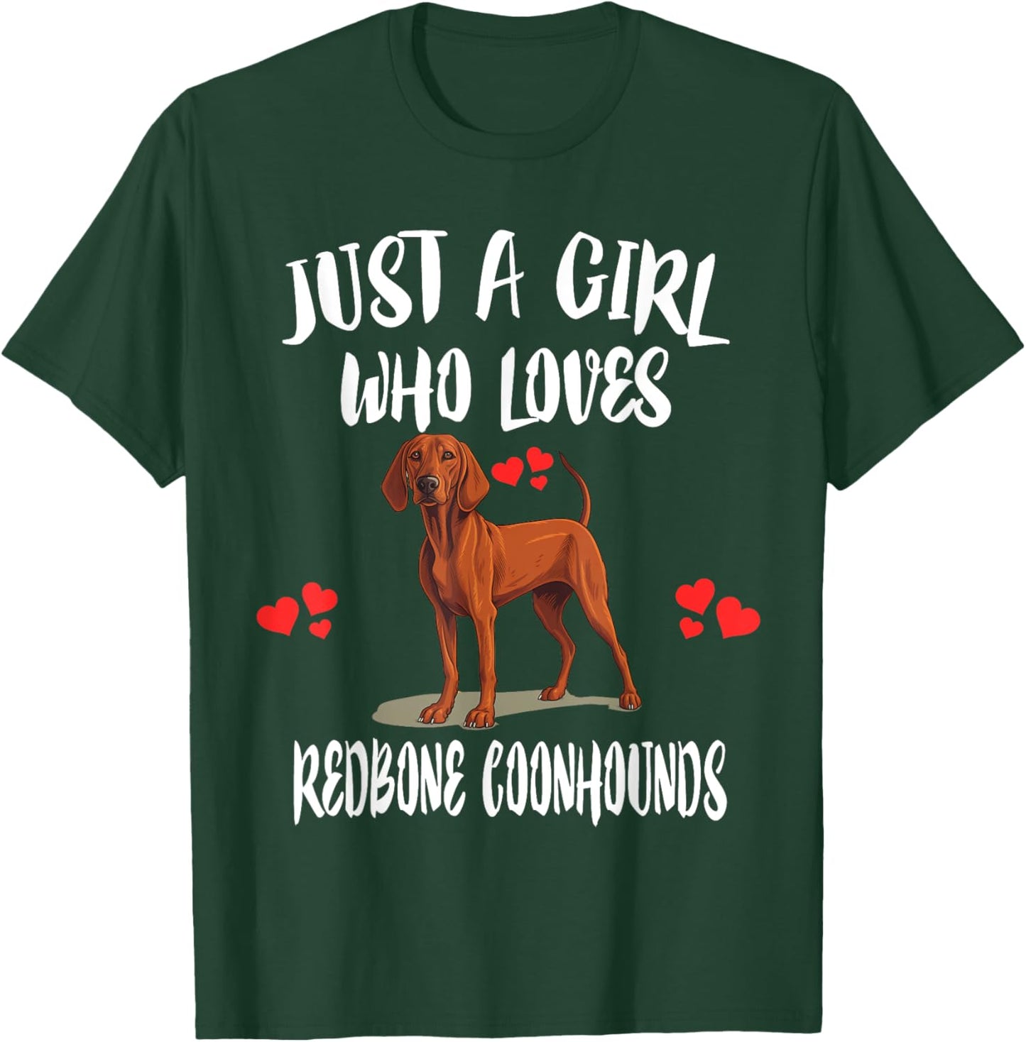 Just A Girl Who Loves Redbone Coonhounds Dog T-Shirt - T-Shirt | Forest