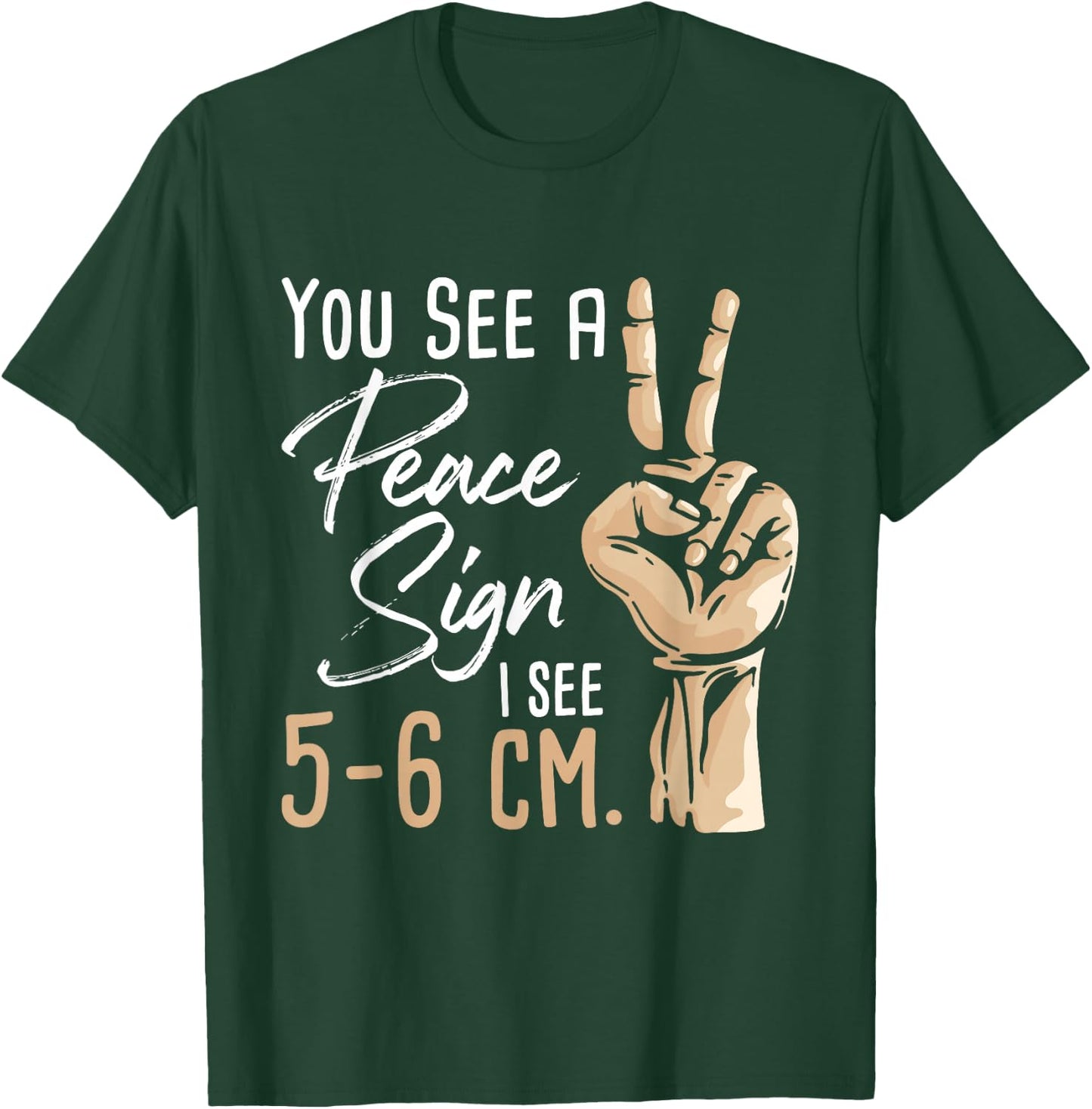 You See A Peace Sign - Midwife Midwifery Doula Gynecologist T-Shirt - T-Shirt | Forest