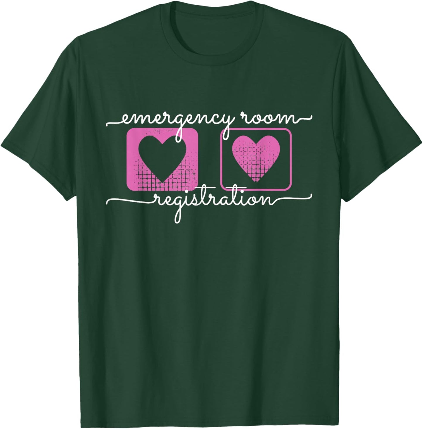 Emergency Room Registration Patient ER Registrar Nursing T-Shirt - T-Shirt | Forest