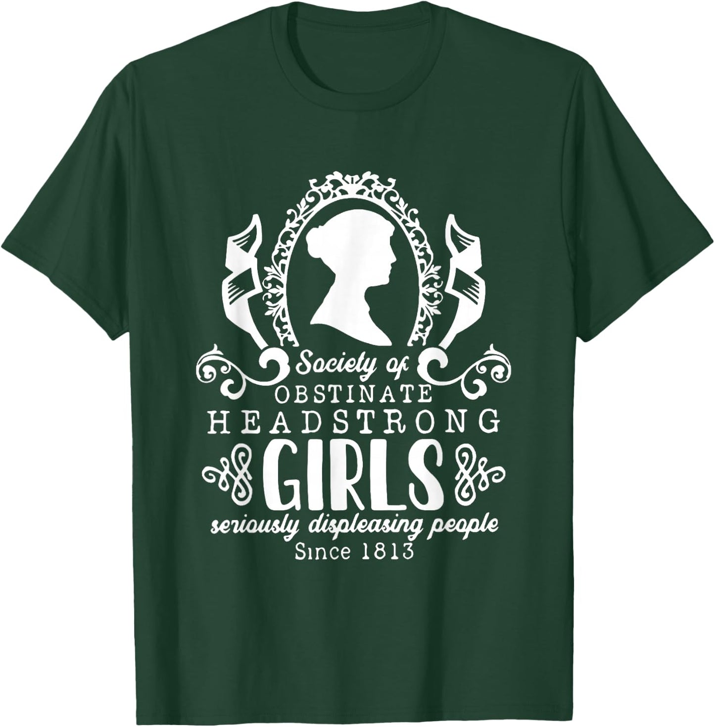 Society Obstinate Headstrong Girls Bookworm Novelist T-Shirt - T-Shirt | Forest