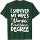 I Survived My Wife's Nurse Practitioner Degree T-Shirt - T-Shirt | Forest