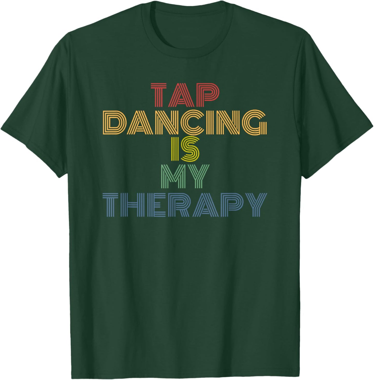 Tap Dancing Is My Therapy retro 70s vintage T-Shirt - T-Shirt | Forest