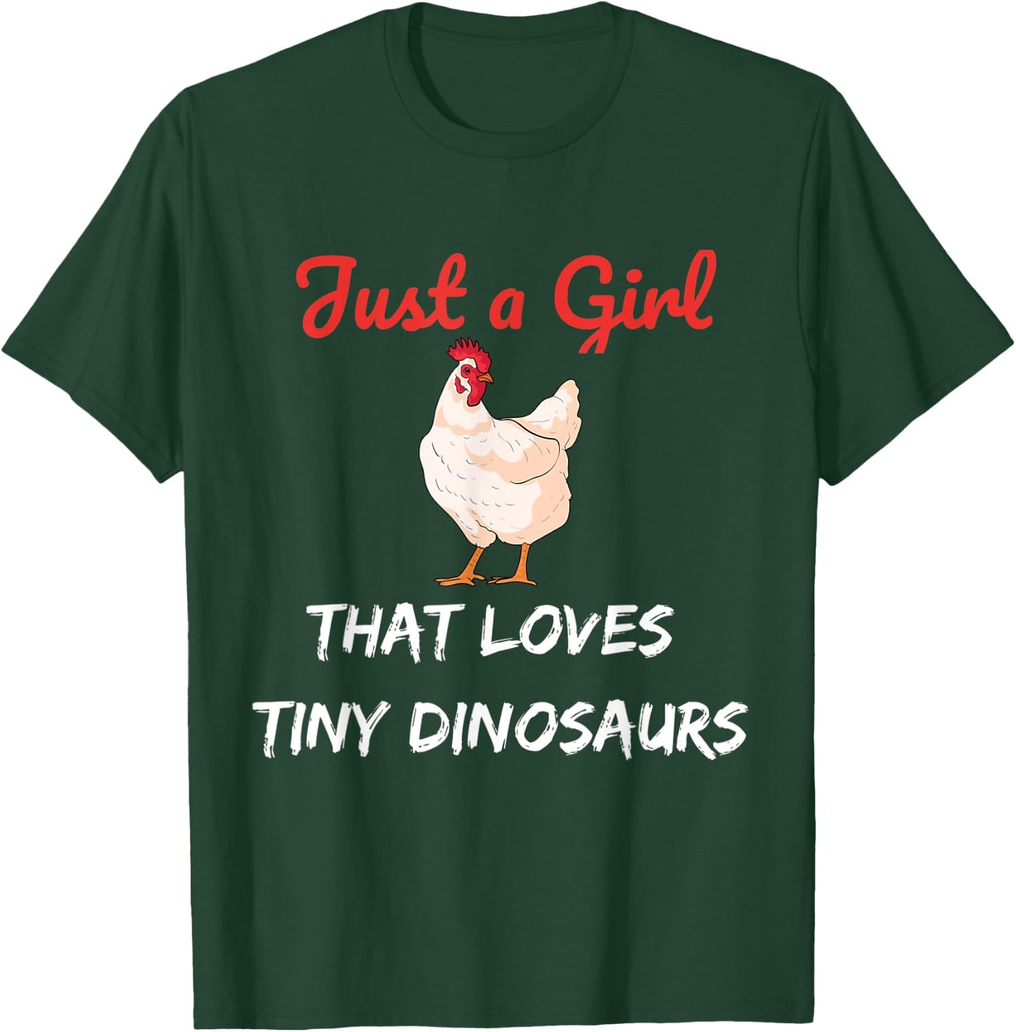 Just a Girl That Loves Tiny Dinosaurs T-Shirt - T-Shirt | Forest