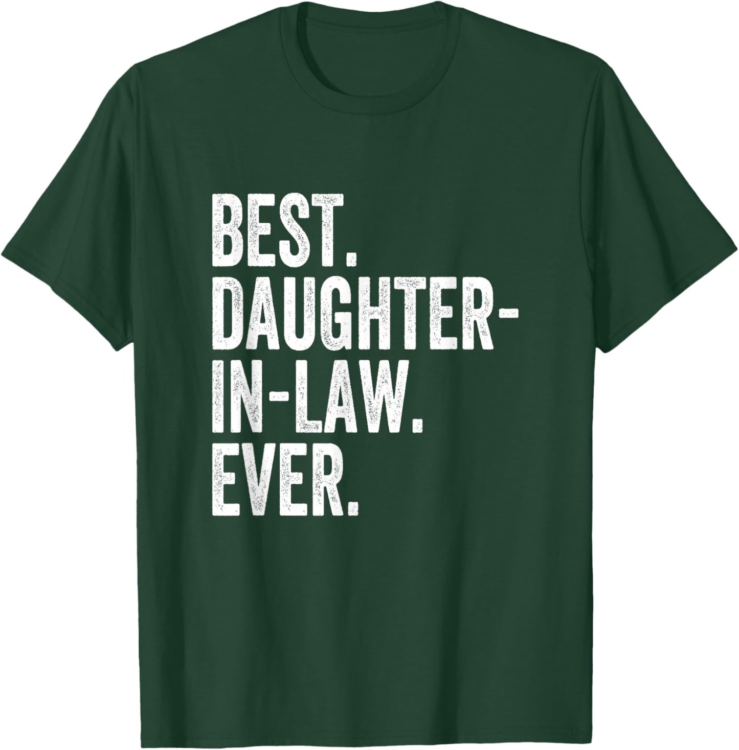 Best Daughter-In-Law Ever T-Shirt - T-Shirt | Forest