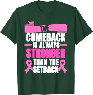 Comeback Is Always Stronger | Pink Ribbon | Breast Cancer T-Shirt - T-Shirt | Forest