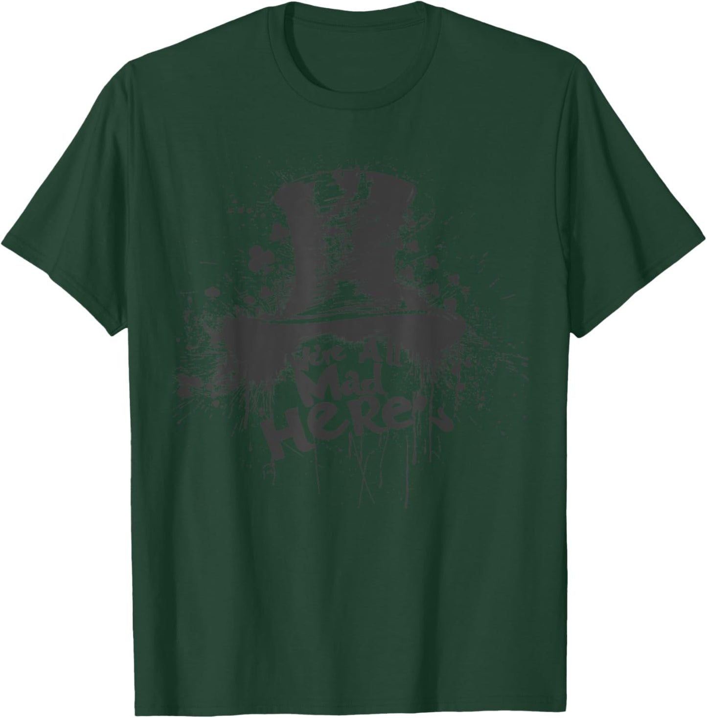 We're All Mad Here- Alice In Wonderland - Mad Hat T-Shirt - T-Shirt | Forest