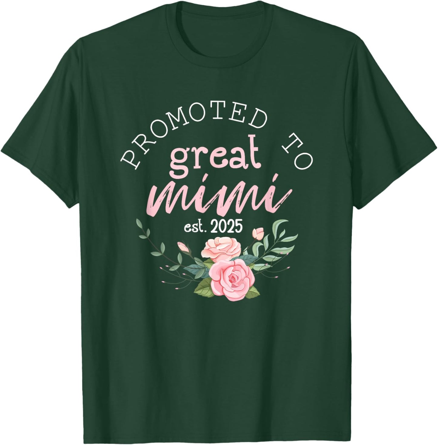 Promoted to Great Grandma 2025 Gifts First Time Grandma Mimi T-Shirt - T-Shirt | Forest