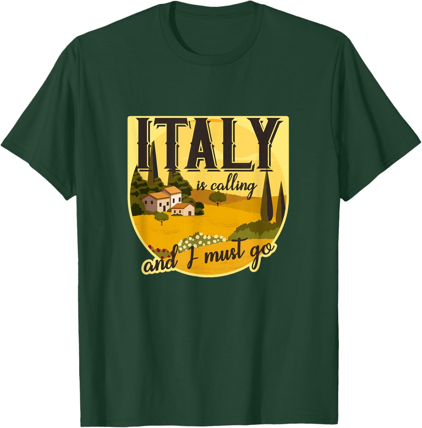 Italy calls and I have to go Tuscany, Rome, Italy, holiday T-Shirt - T-Shirt | Forest