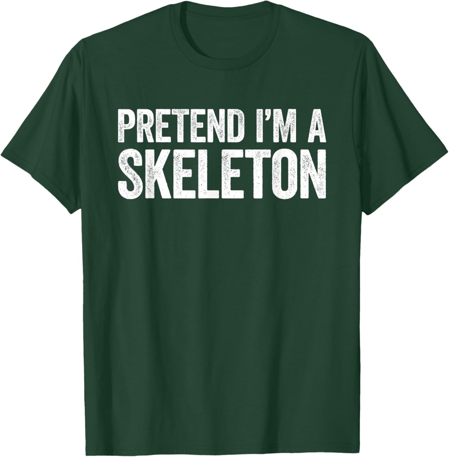 Pretend I'm A Skeleton Shirt Adult Kids Men Women Costume T-Shirt - T-Shirt | Forest