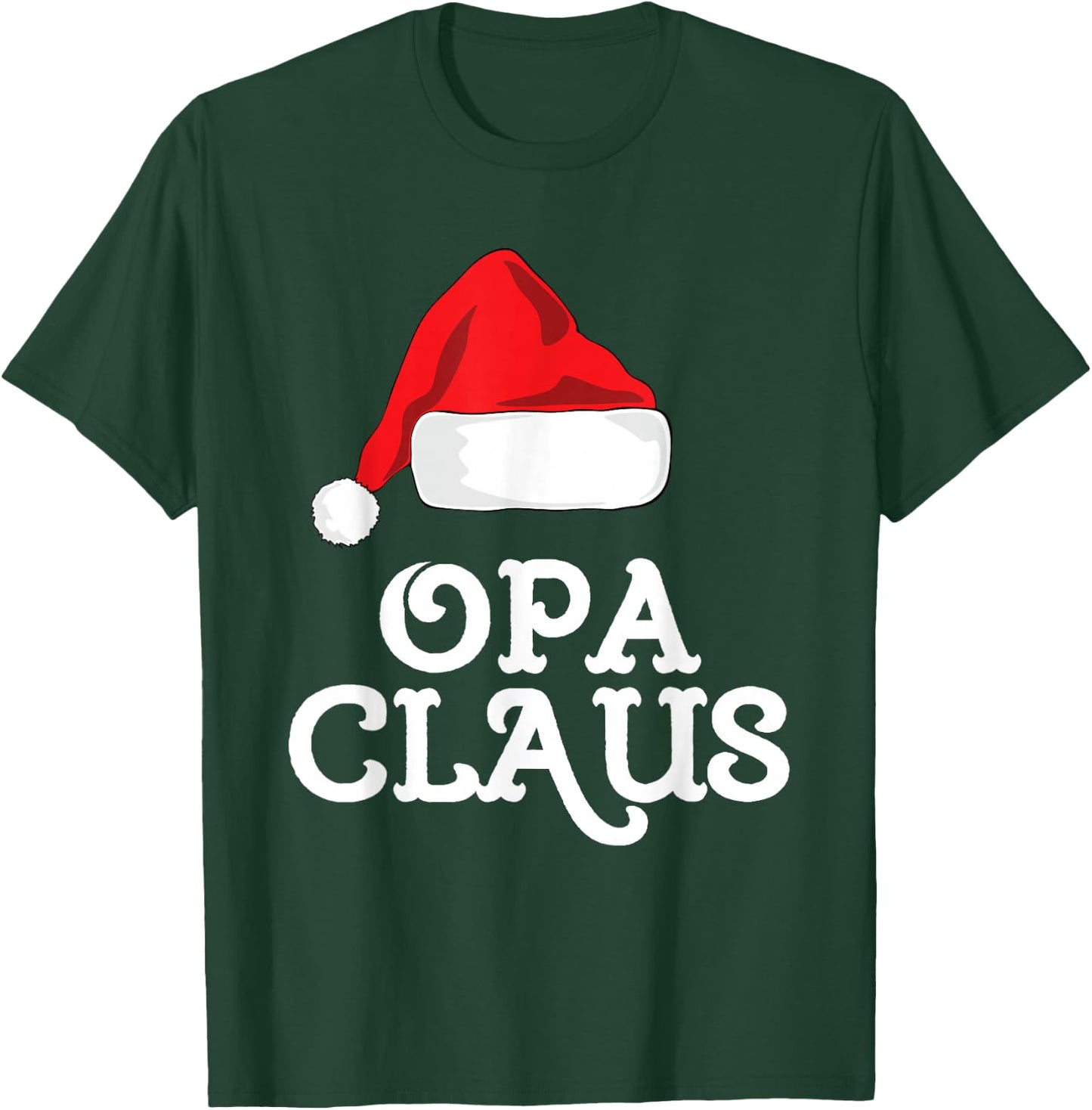 Opa Claus Christmas Santa's Hat Pajama Family Xmas T-Shirt - T-Shirt | Forest