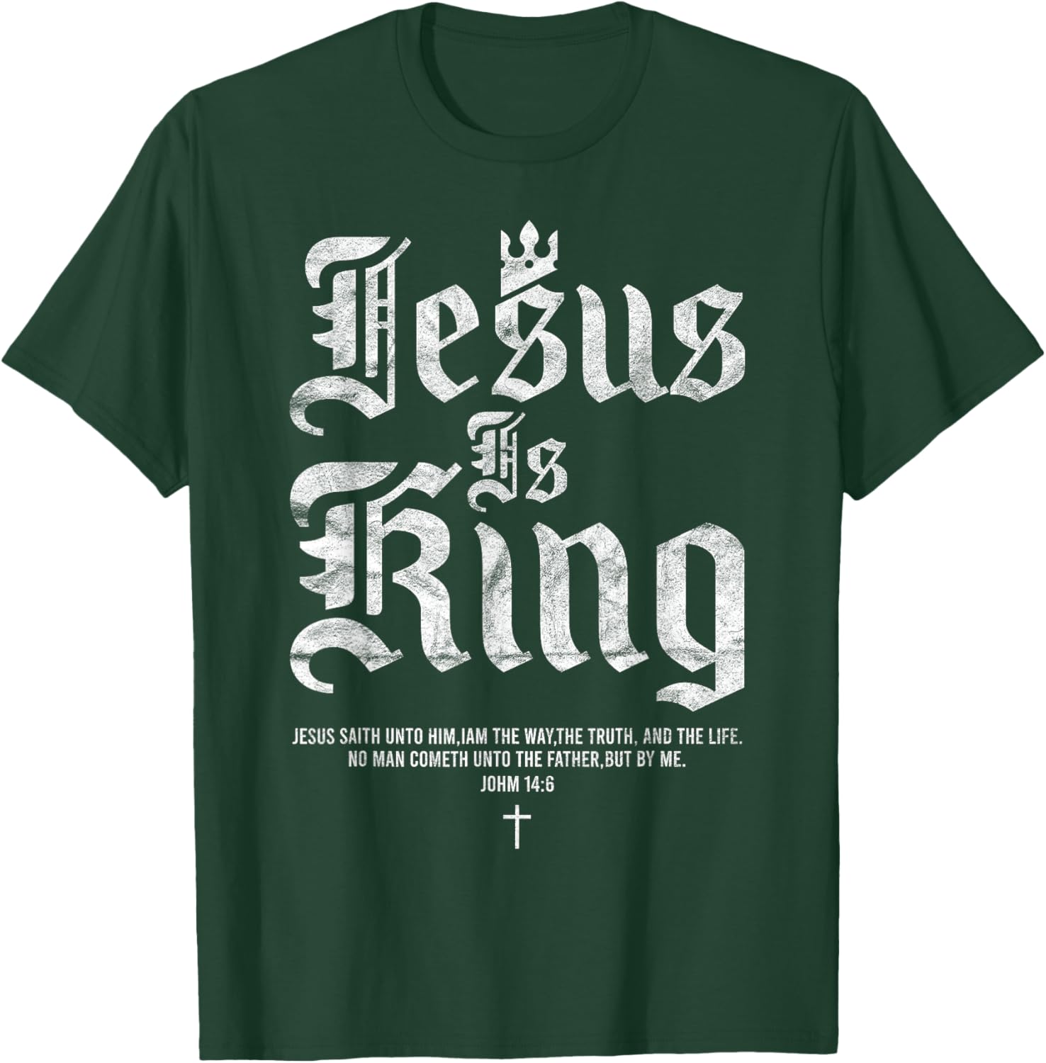 Jesus Is King Christian Faith Men Women T-Shirt - T-Shirt | Forest
