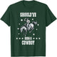 I Should Have Been A Cowboy Western Cowboy horse sheriff T-Shirt - T-Shirt | Forest