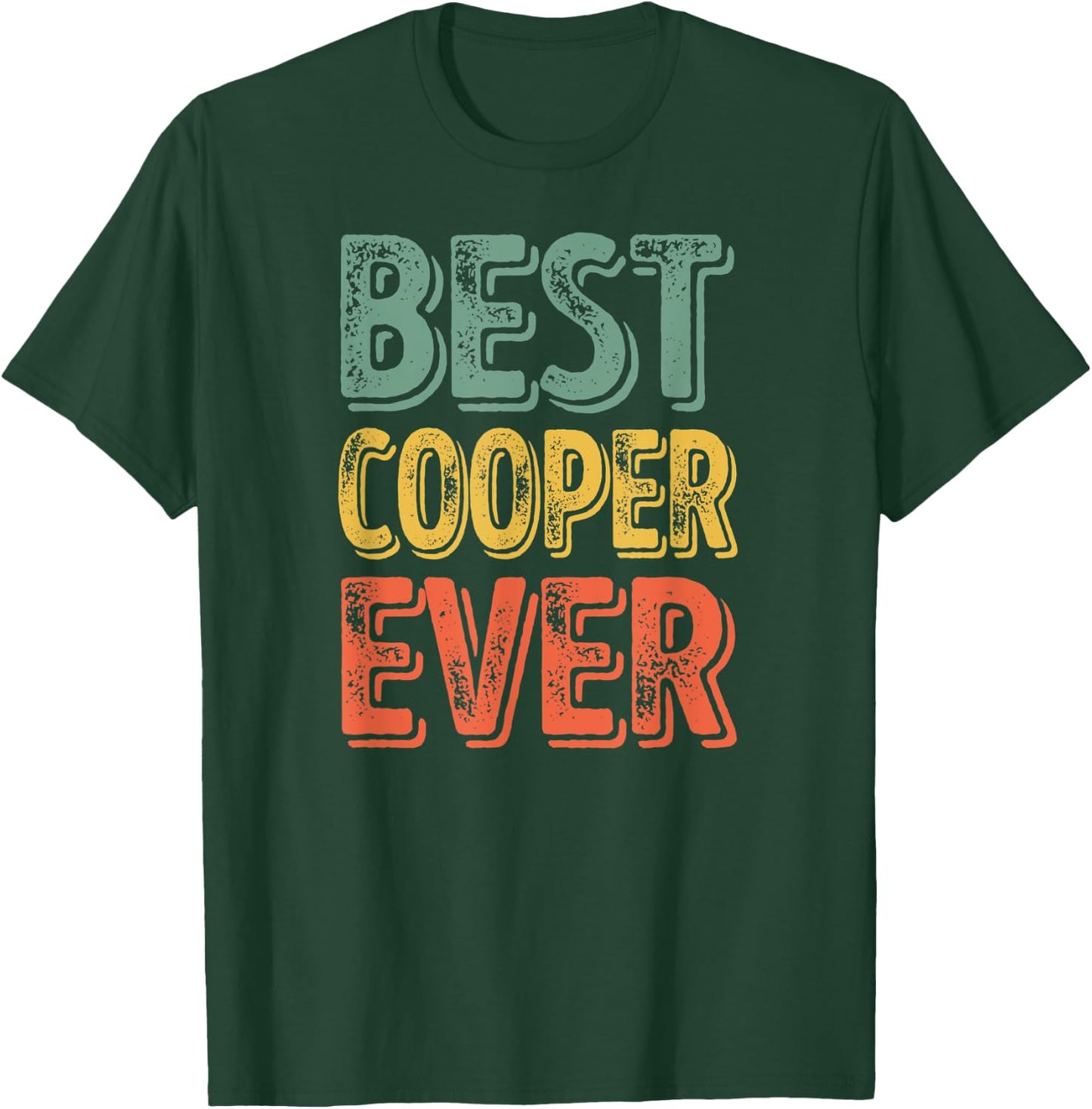 Best Cooper Ever Shirt Funny Personalized First Name Cooper T-Shirt - T-Shirt | Forest