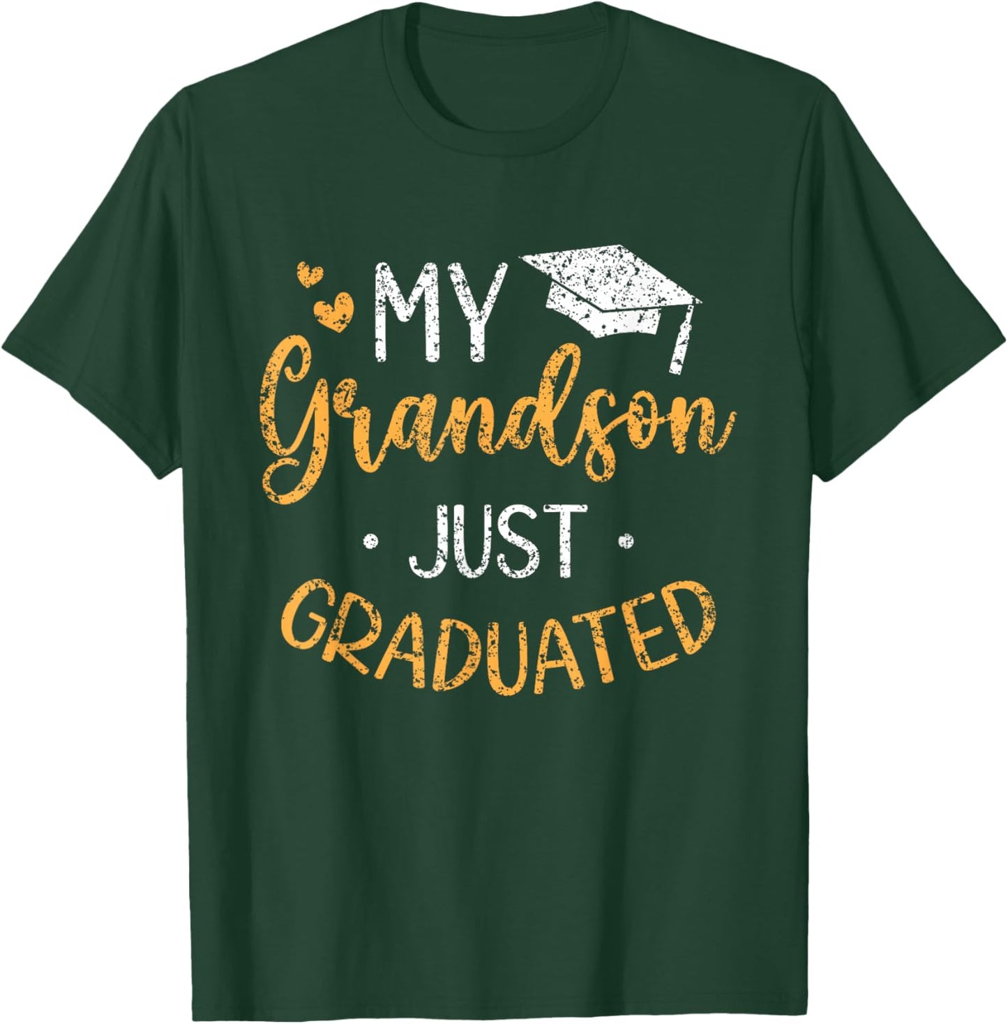 My Grandson Just Graduated Granny Grandma Of Graduate T-Shirt - T-Shirt | Forest