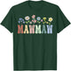 Mawmaw Gifts Women Wildflower Floral Design Mawmaw T-Shirt - T-Shirt | Forest