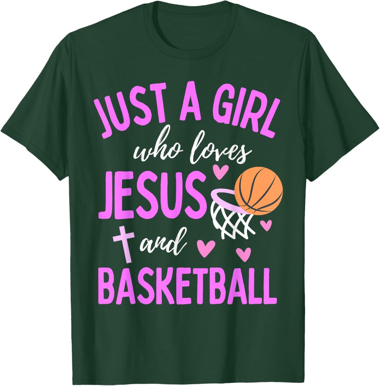 Just A Girl Who Loves Jesus and Basketball Christian Cute T-Shirt - T-Shirt | Forest