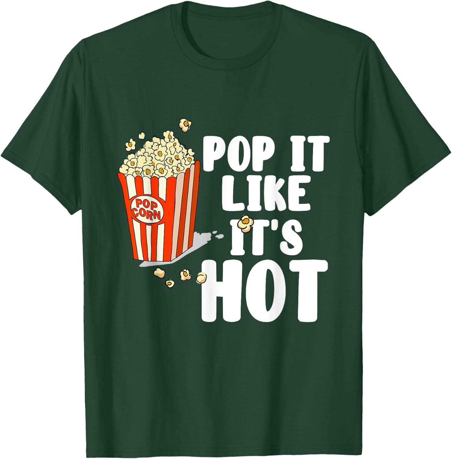 Pop It Like It's Hot Cinema Movie Popcorn T-Shirt - T-Shirt | Forest