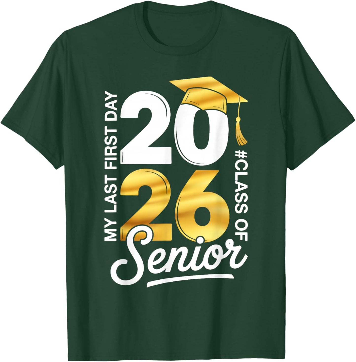 Senior Class of 2026 Back to School Last First Day of School T-Shirt - T-Shirt | Forest
