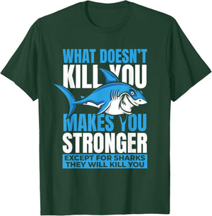 What Doesn't Kill You Makes You Stronger Whale White Shark T-Shirt - T-Shirt | Forest