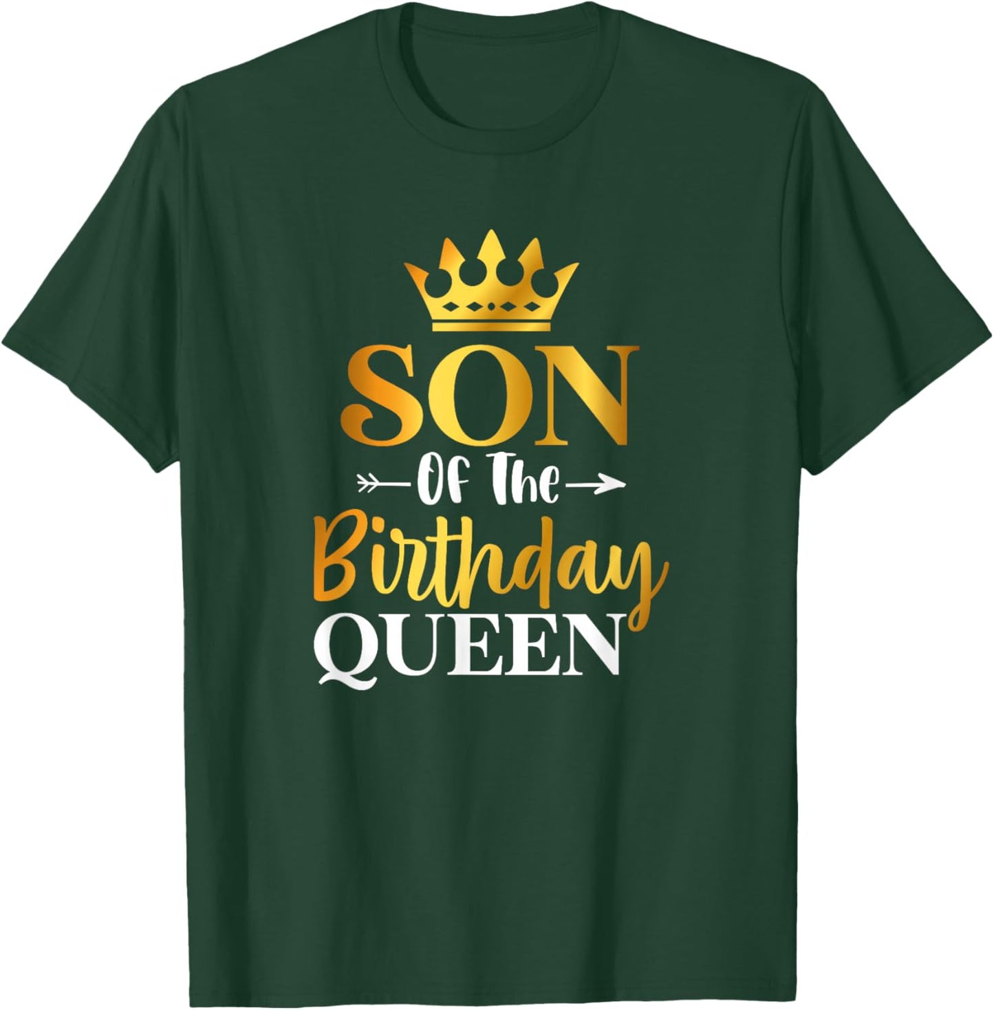 Son Of The Birthday Queen Funny Matching Birthday Party T-Shirt - T-Shirt | Forest